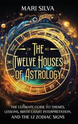 The Twelve Houses of Astrology (ISBN: 9781638182214)