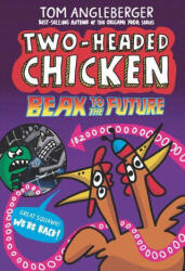 Two-Headed Chicken: Beak to the Future - Tom Angleberger (ISBN: 9781536223224)