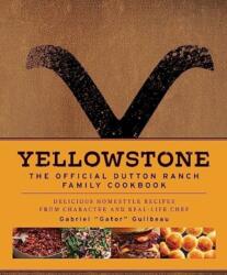 Yellowstone: The Official Dutton Ranch Family Cookbook (ISBN: 9781803367187)