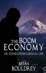 The Boom Economy: Or, Scenes from Clerical Life (ISBN: 9781959902126)