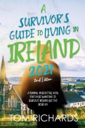 A Survivor's Guide to Living in Ireland 2021 (ISBN: 9781960753151)