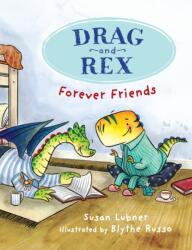Drag and Rex 1: Forever Friends - Blythe Russo (ISBN: 9781645951155)