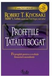 Profetiile tatalui bogat. Fii pregatit pentru o evolutie financiara ascendenta - Robert T. Kiyosaki, Sharon L. Lechter (ISBN: 9789736693700)