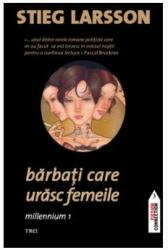Barbati care urasc femeile. Millennium 1 - Stieg Larsson (ISBN: 9789737072207)