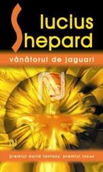 Vânătorul de jaguari (ISBN: 9789731432298)