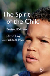 Spirit of the Child - David Hay (ISBN: 9781843103714)