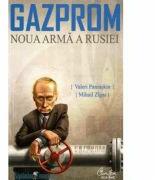 GAZPROM - Noua arma a Rusiei - Valeri Paniuskin (ISBN: 9789736696893)