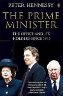 Prime Minister - The Office And Its Holders Since 1945 (2001)