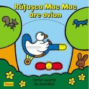 Ratusca Mac Mac are avion - pagini cartonate cu jucarie (ISBN: 9781594968594)
