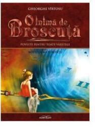 O inima de Broscuta. Volumul 4. Botezul maturitatii - Gheorghe Virtosu (2013)