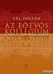Pál Zoltán - Az Eötvös kollégium - Elitképzés a népi demokráciában (2013)