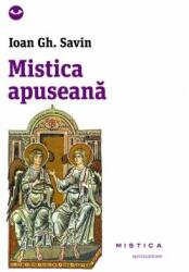 Mistica apuseana (paperback) - Ioan Gh. Savin (2013)