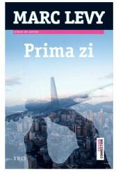Prima zi - Marc Levy. Traducere de Marie-Jeanne Vasiloiu (ISBN: 9789737078889)