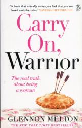 Carry On, Warrior - Glennon Melton (2013)