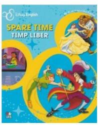 Spare time. Timp liber. My First Steps into English (2013)