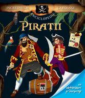 Enciclopedia Incredibila. Piratii - Larousse (ISBN: 9789737173379)