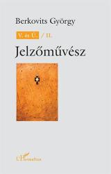 V. ÉS Ú. / II. JELZŐMŰVÉSZ (2013)