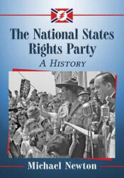 National States Rights Party - Michael Newton (ISBN: 9781476666037)