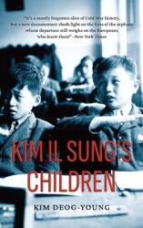 Kim Il Sung's Children (ISBN: 9781952787287)