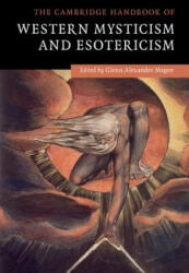 Cambridge Handbook of Western Mysticism and Esotericism - Glenn Alexander Magee (ISBN: 9780521509831)