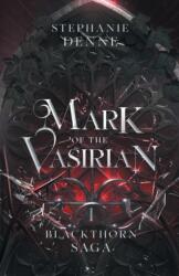 Mark of the Vasirian - Stephanie Denne (ISBN: 9781738727209)
