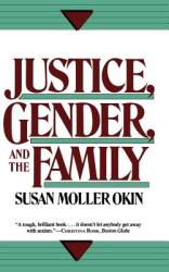 Justice, Gender, and the Family - Susan Moller Okin (1991)