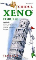 Ghidul xenofobului - italienii (ISBN: 9786068073095)