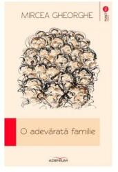 O adevarata familie - Mircea Gheorghe (2013)