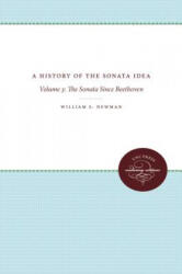 History of the Sonata Idea - William S. Newman (ISBN: 9780807838778)