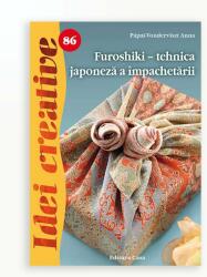 FUROSHIKI - TEHNICA JAPONEZA A IMPACHETARII - IDEI CREATIVE 86 (2013)