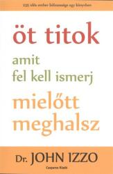 ÖT TITOK AMIT FEL KELL ISMERJ MIELŐTT MEGHALSZ (2013)