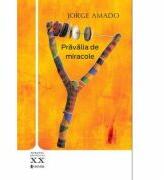 Pravalia de miracole - Jorge Amado (2013)