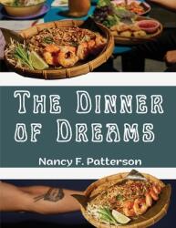 The Dinner of Dreams: Delicious Recipes Color illustrated (ISBN: 9781805476412)