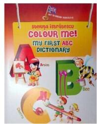 Colour me! My First ABC Dictionary (ISBN: 9789734707126)