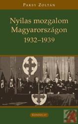 NYILAS MOZGALOM MAGYARORSZÁGON (ISBN: 9789636935191)