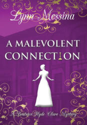 A Malevolent Connection - Lynn Messina (ISBN: 9781942218791)