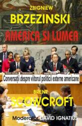 America si lumea - Zbigniew Brzezinski (ISBN: 9789736363832)