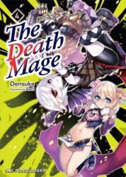 The Death Mage Volume 4: The Manga Companion - Densuke Densuke (ISBN: 9781642733464)