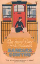 Our Spoons Came From Woolworths - Barbara Comyns (2013)