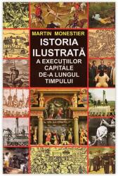 Istoria ilustrată a execuțiilor capitale de-a lungul timpului (ISBN: 9789737361325)