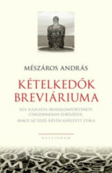 Kételkedők breviáriuma (ISBN: 9788081017568)