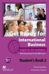 Get Ready For International Business 2 Student's Book [TOEIC] - Dorothy E. Zemach (ISBN: 9780230447912)