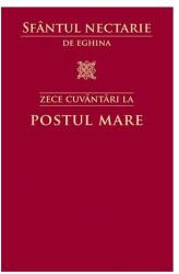 Zece cuvântări la Postul Mare (ISBN: 9789731361338)