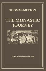 The Monastic Journey by Thomas Merton (1992)