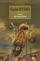 Venea din timpul diez. Editia a II-a - Bogdan Suceava (ISBN: 9789734616626)