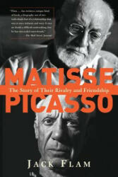Matisse and Picasso - Jack Flam (2004)