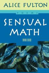Sensual Math: Poems (1996)