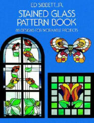 Stained Glass Pattern Book - Ed Sibbett (1976)