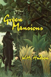 Green Mansions - W. H. Hudson, John Galsworthy (2007)