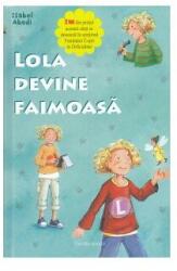 Lola devine faimoasa - Isabel Abedi (ISBN: 9789737144898)